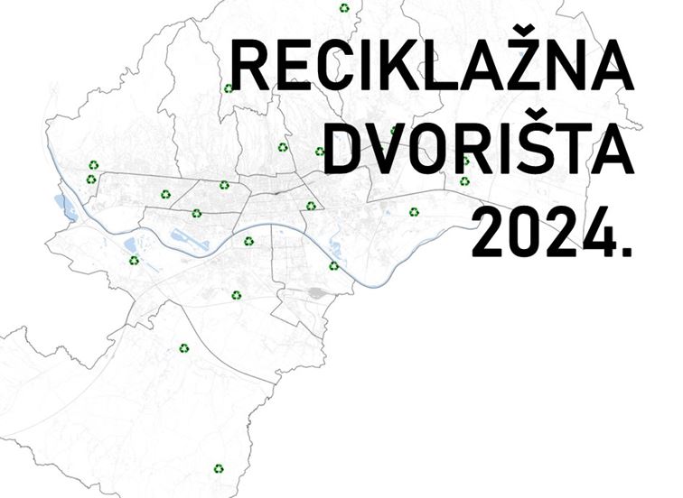 Prostorna analiza reciklažnih dvorišta Grada Zagreba, 2024.
